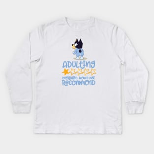 Adulting would not recommend - Limitied Edition Kids Long Sleeve T-Shirt